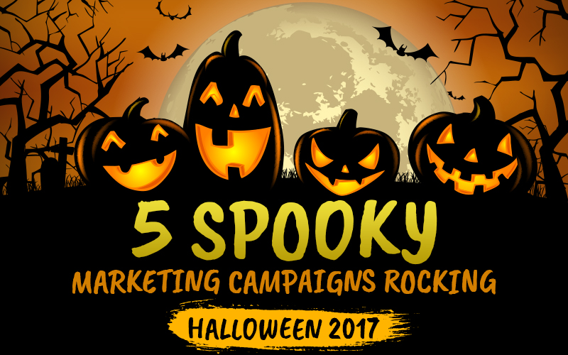 5 spooky marketing campaigns rocking Halloween 2017