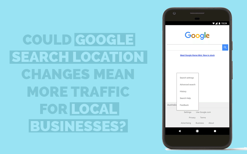 Could Google Search location changes mean more traffic for local businesses?